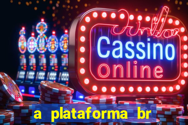 a plataforma br jogos é confiável