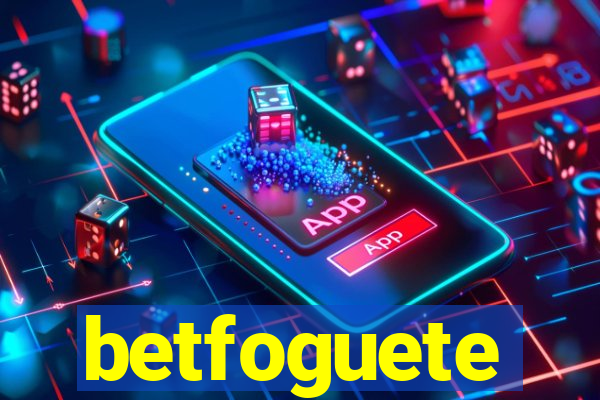 betfoguete