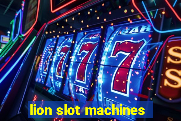 lion slot machines