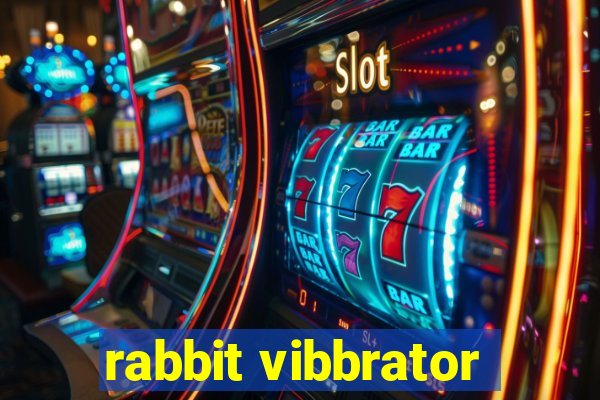 rabbit vibbrator