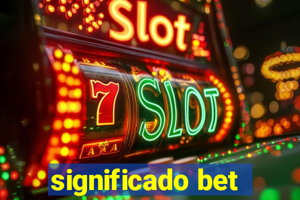 significado bet