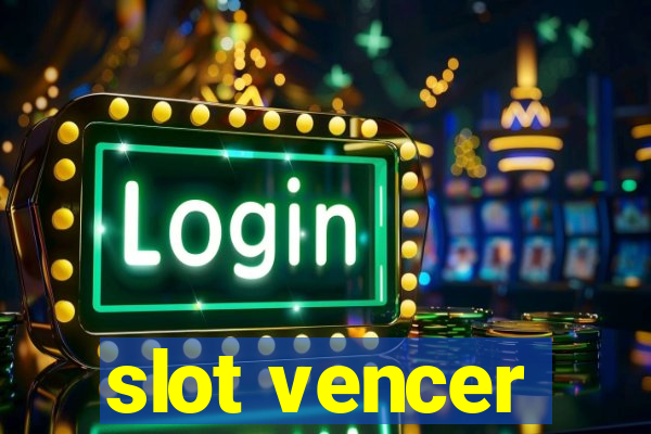 slot vencer