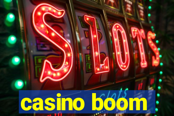 casino boom