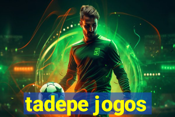 tadepe jogos