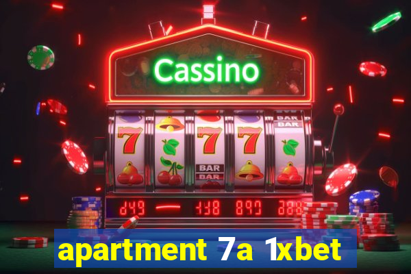 apartment 7a 1xbet