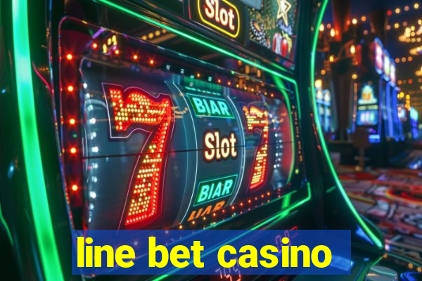 line bet casino