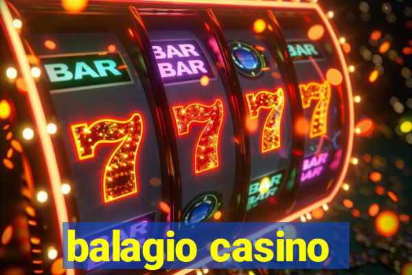 balagio casino