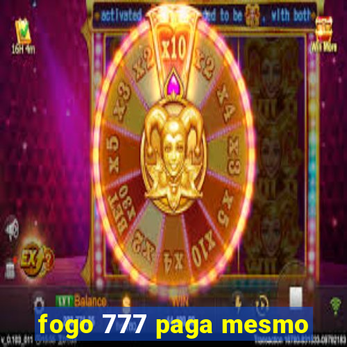 fogo 777 paga mesmo