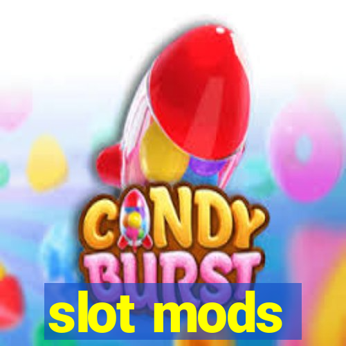 slot mods