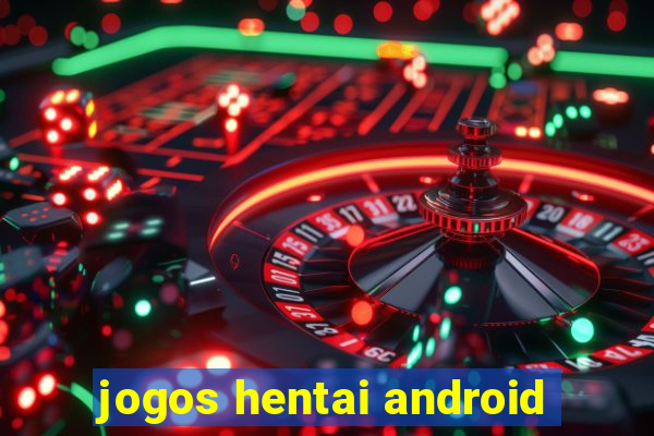 jogos hentai android