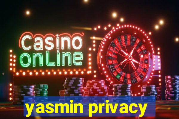 yasmin privacy