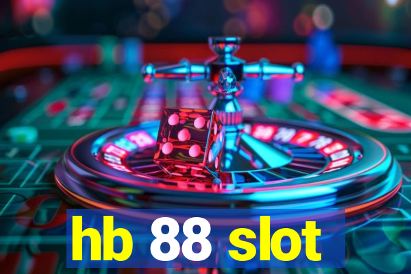 hb 88 slot