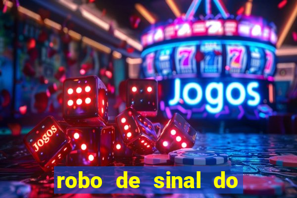 robo de sinal do fortune tiger