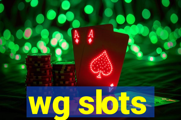 wg slots