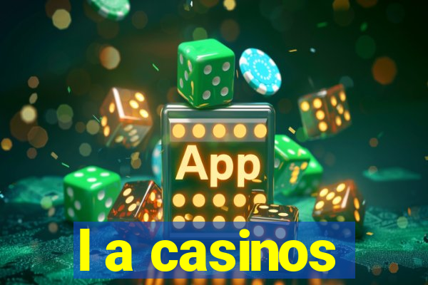 l a casinos