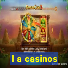 l a casinos