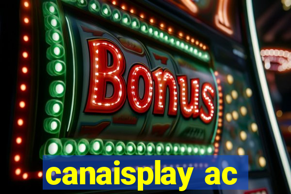 canaisplay ac