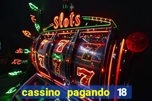 cassino pagando 18 reais no cadastro