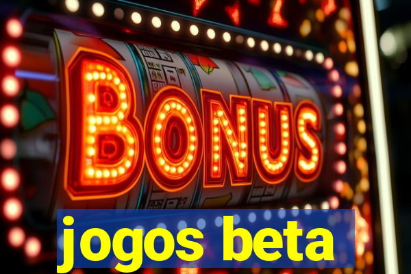 jogos beta