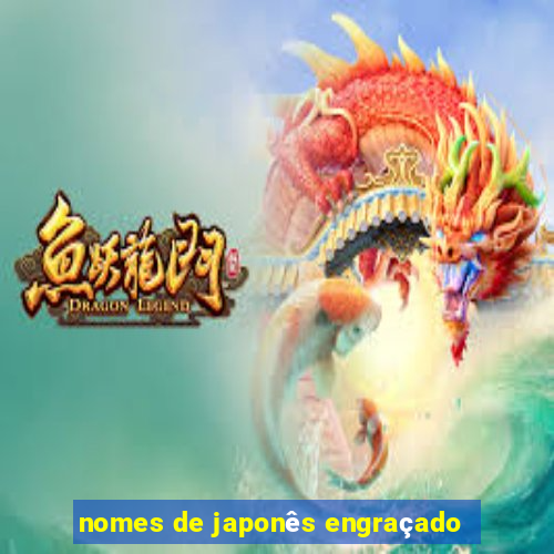 nomes de japonês engraçado