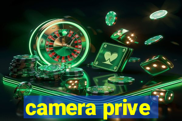 camera prive