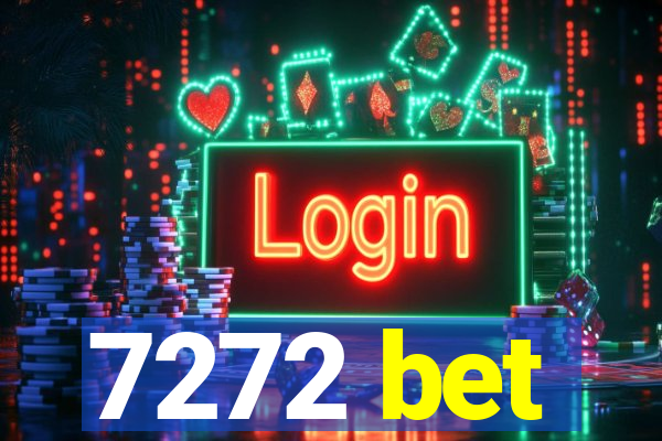 7272 bet