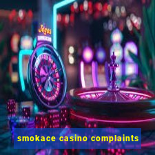 smokace casino complaints