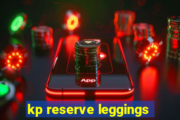 kp reserve leggings