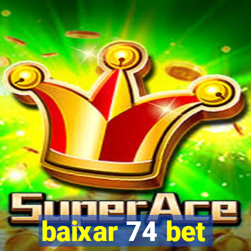 baixar 74 bet