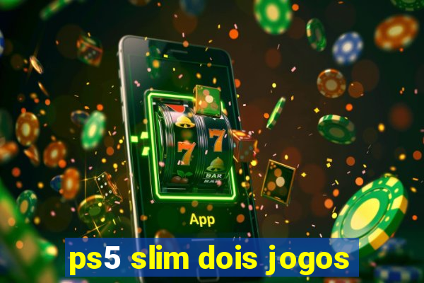 ps5 slim dois jogos