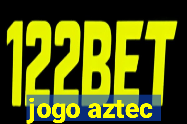 jogo aztec