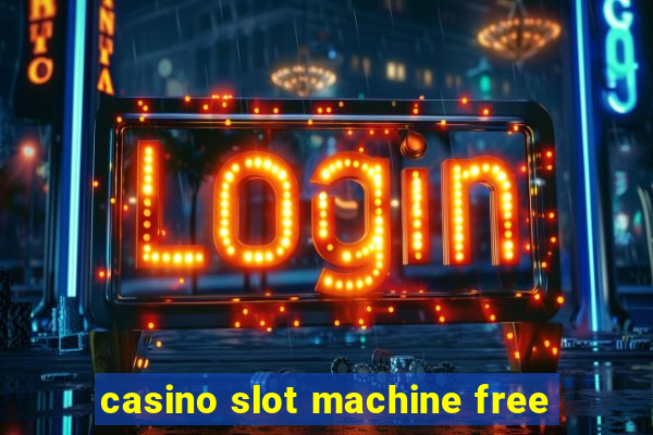 casino slot machine free