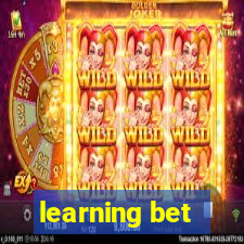 learning bet