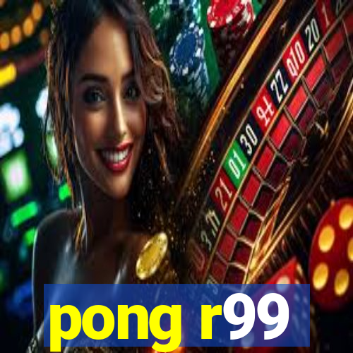 pong r99