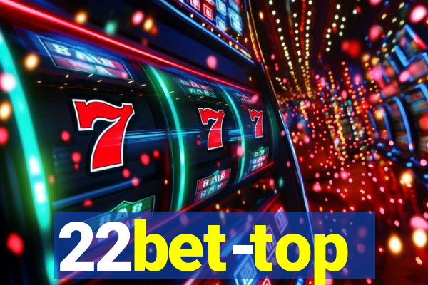 22bet-top