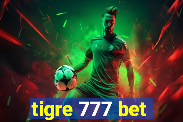 tigre 777 bet