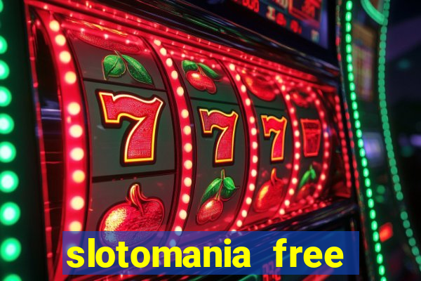 slotomania free slot machines