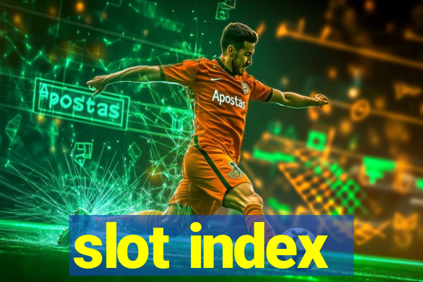 slot index