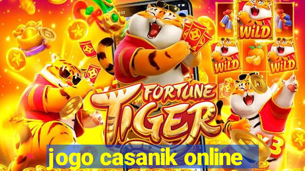 jogo casanik online