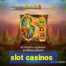 slot casinos