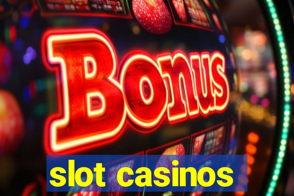 slot casinos