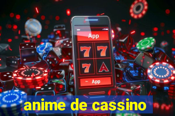 anime de cassino