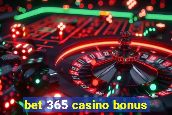 bet 365 casino bonus