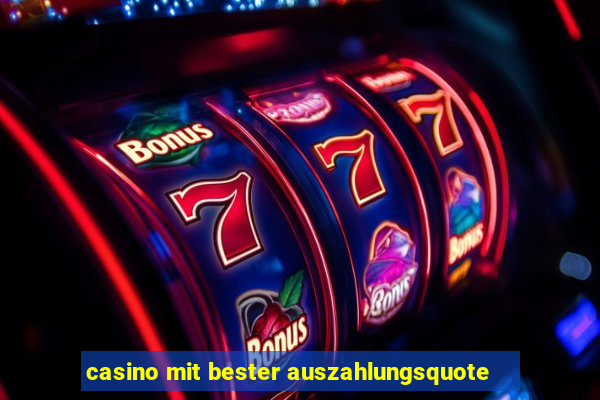 casino mit bester auszahlungsquote