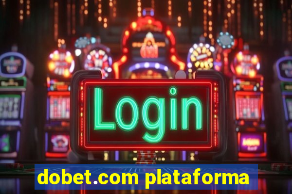 dobet.com plataforma