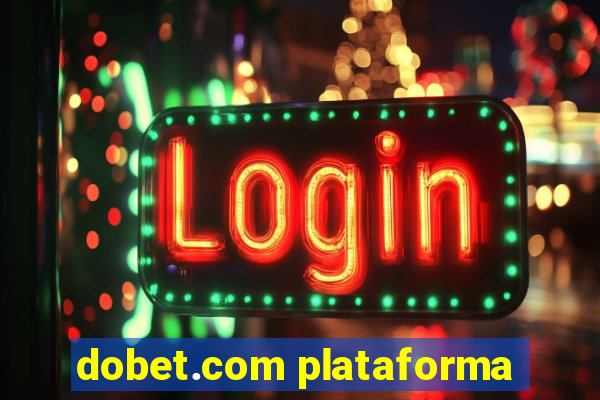 dobet.com plataforma