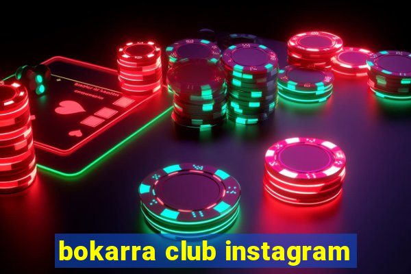 bokarra club instagram