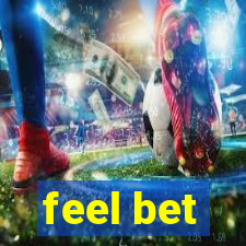 feel bet