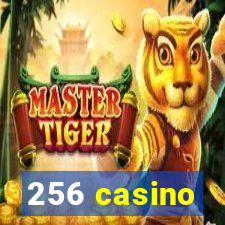 256 casino