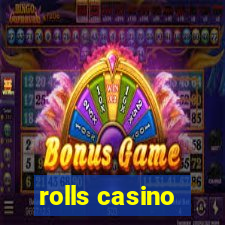 rolls casino